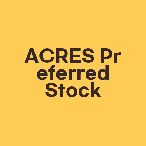 ACRES Preferred Stock