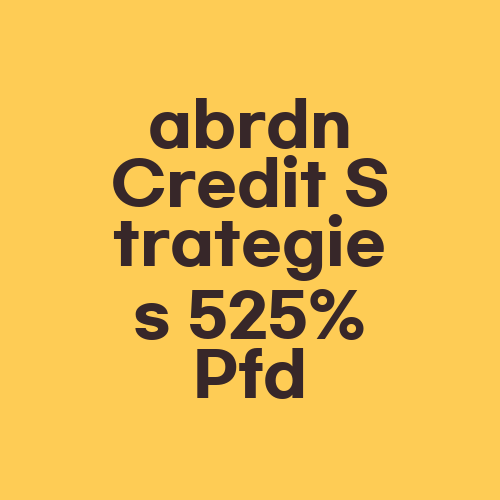 abrdn Credit Strategies 525% Pfd