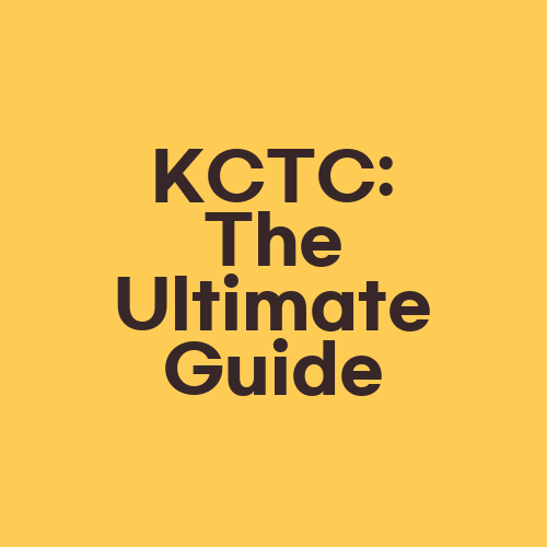 KCTC: The Ultimate Guide